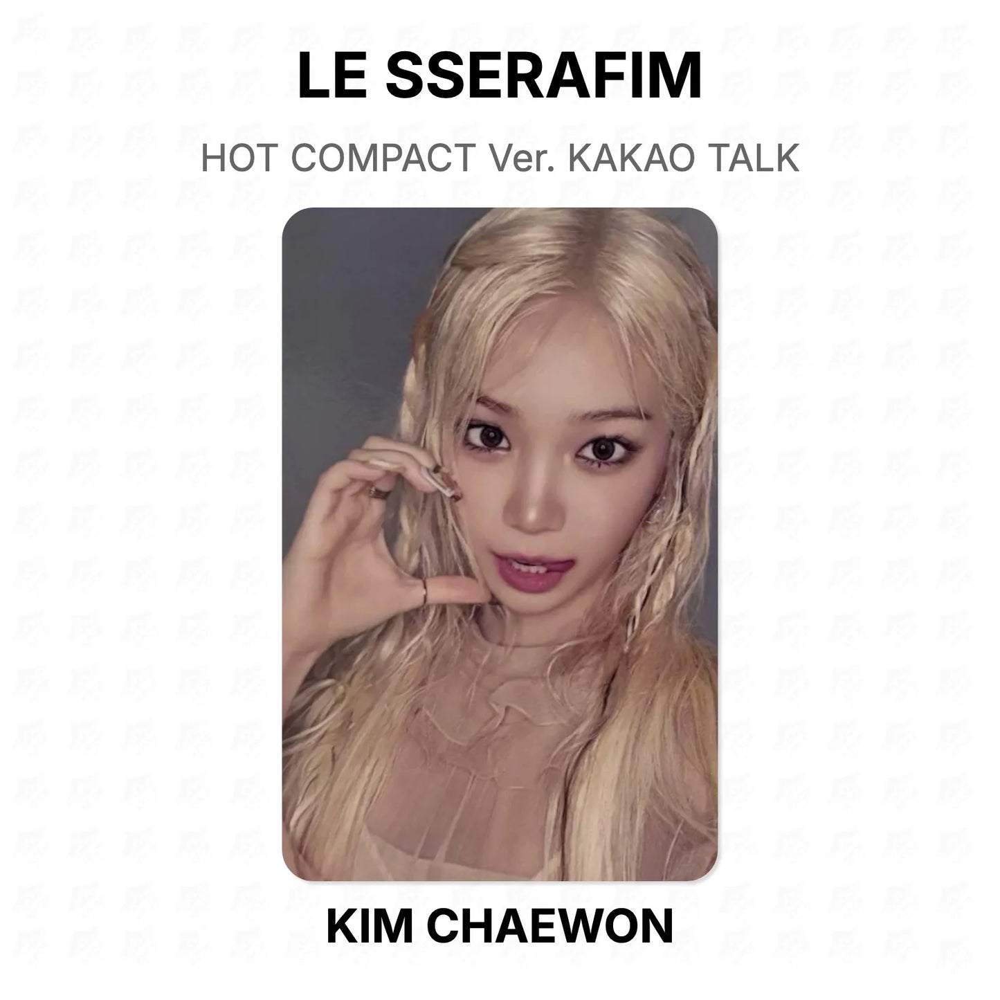 LE SSERAFIM HOT COMPACT Ver. KAKAO TALK Official Photocard