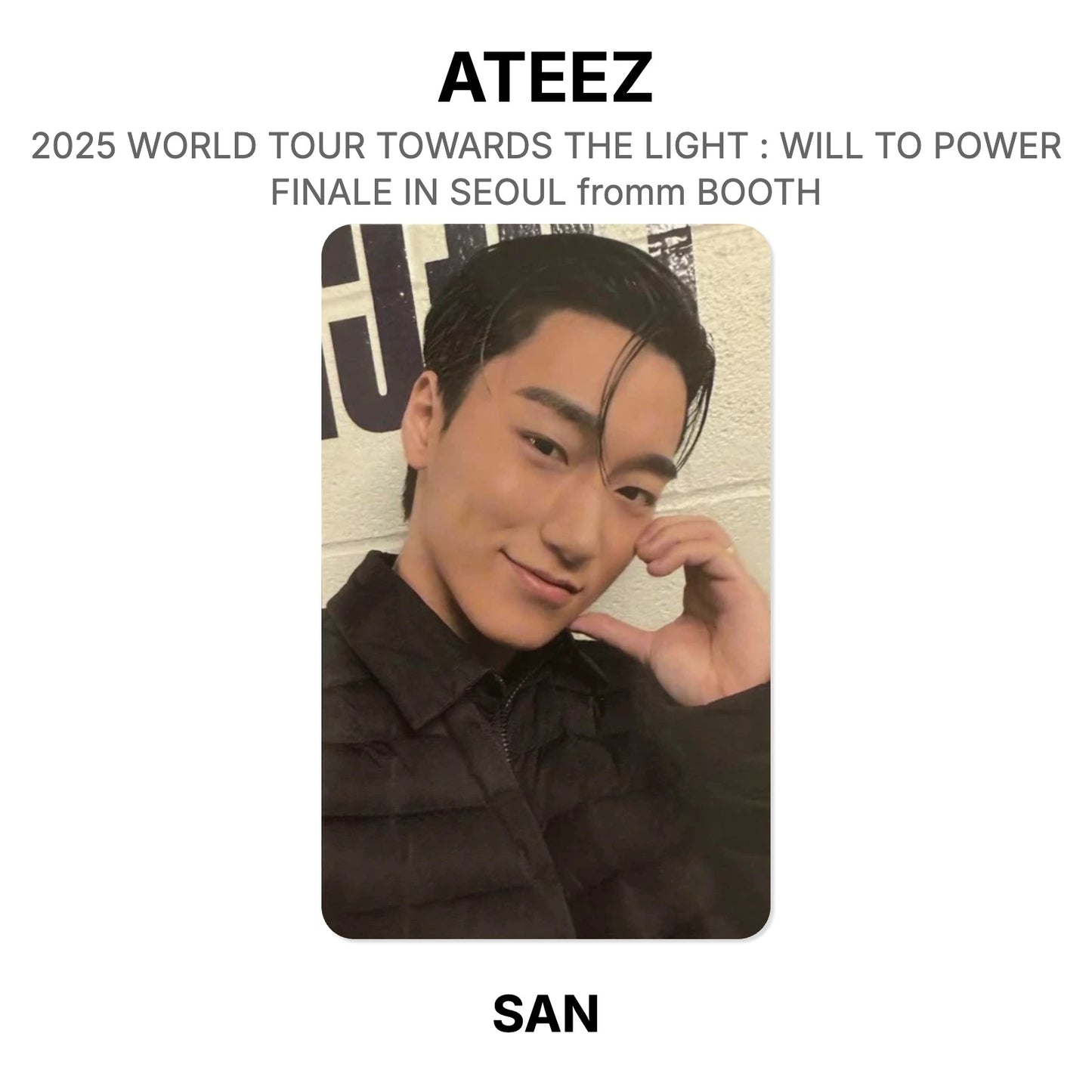 ATEEZ 2025 WORLD TOUR TOWARDS THE LIGHT : WILL TO POWER FINALE IN SEOUL fromm BOOTH photocard oficial