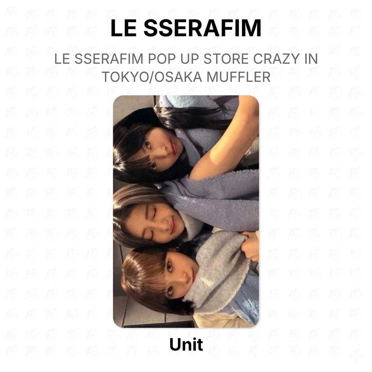LE SSERAFIM POP UP STORE CRAZY IN TOKYO/OSAKA MUFFLER Official Photocard