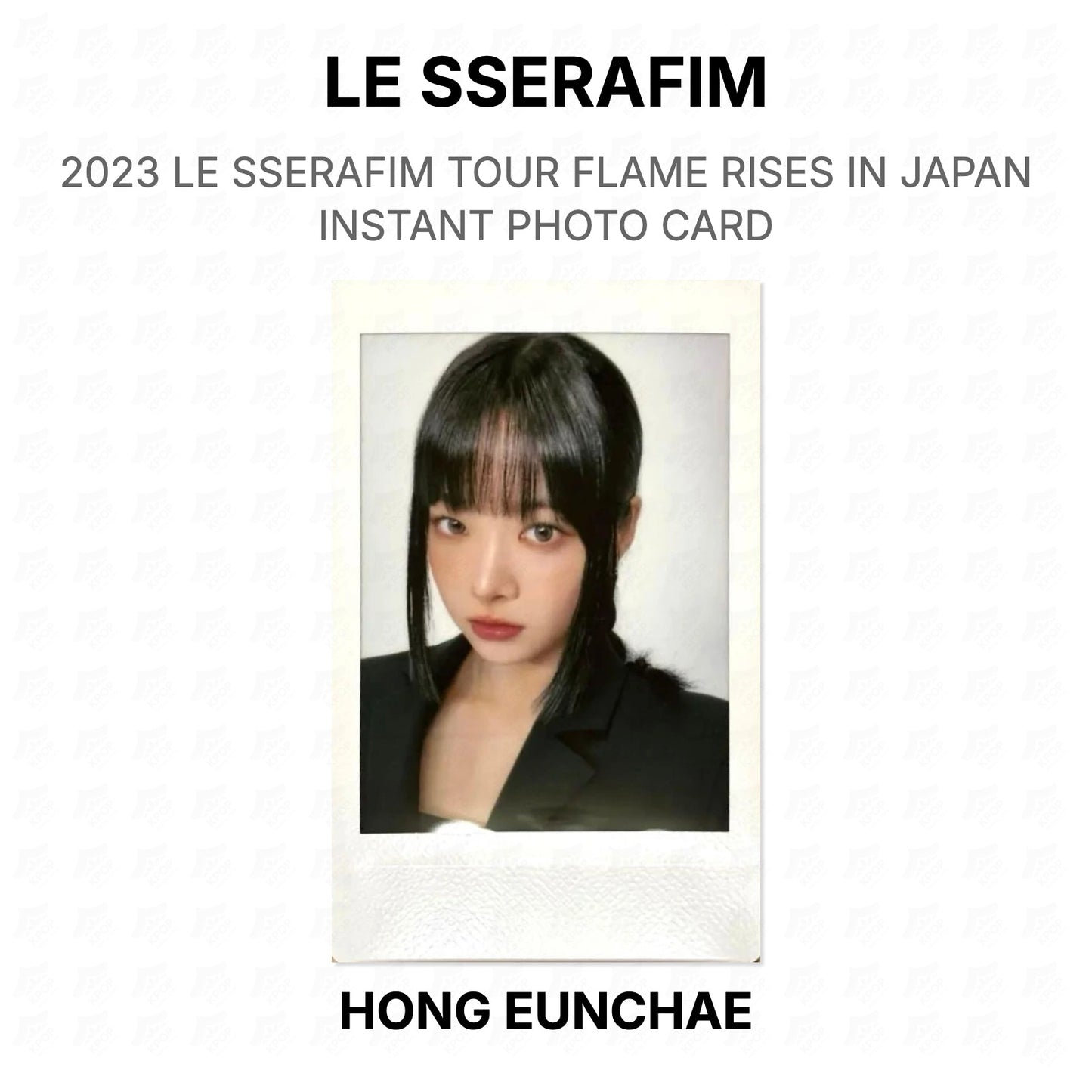 LE SSERAFIM 2023 LE SSERAFIM TOUR FLAME RISES IN JAPAN INSTANT PHOTO CARD Official Photocard