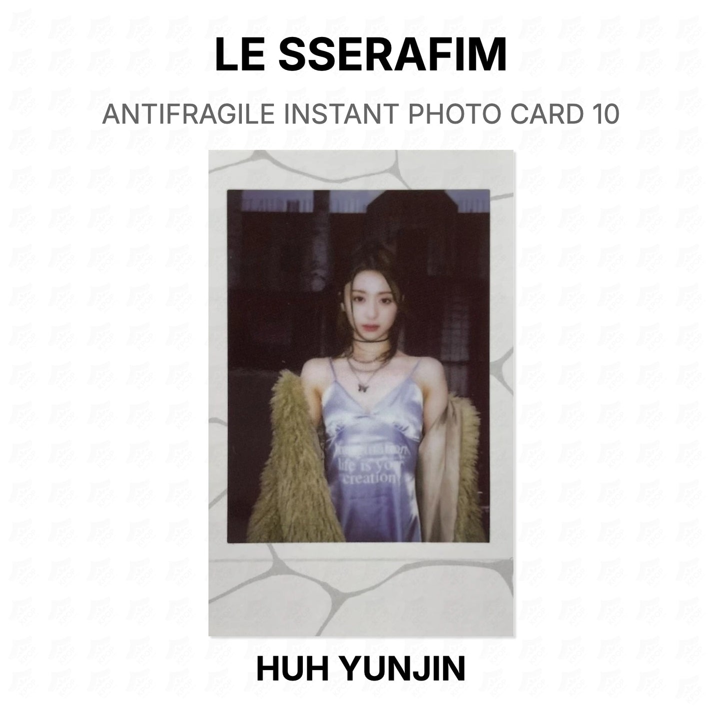 LE SSERAFIM ANTIFRAGILE INSTANT PHOTO CARD 10 Official Photocard