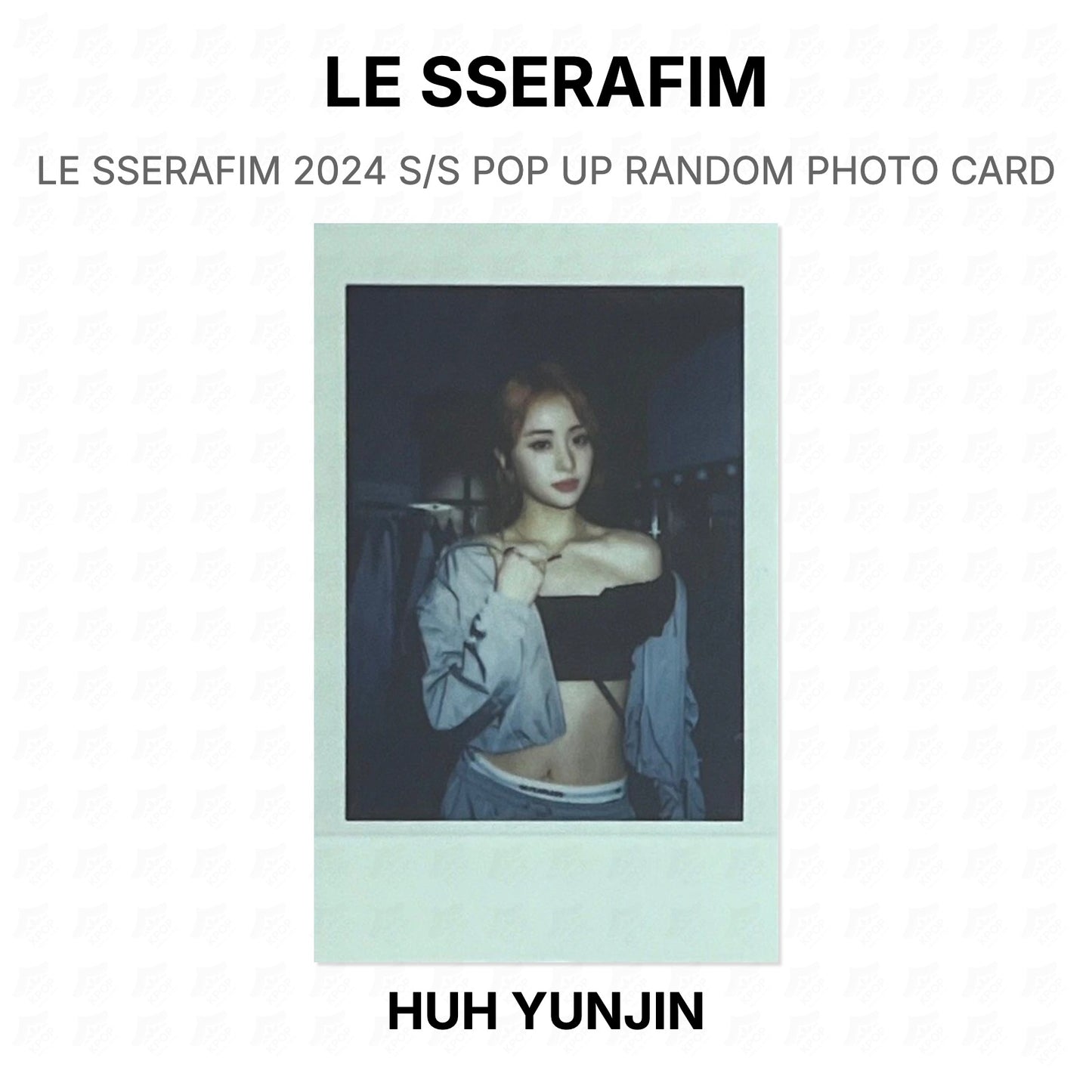 LE SSERAFIM 2024 S/S POP UP RANDOM PHOTO CARD Official Photocard