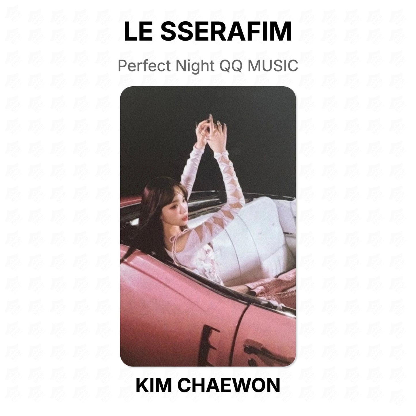LE SSERAFIM Perfect Night QQ MUSIC Official Photocard