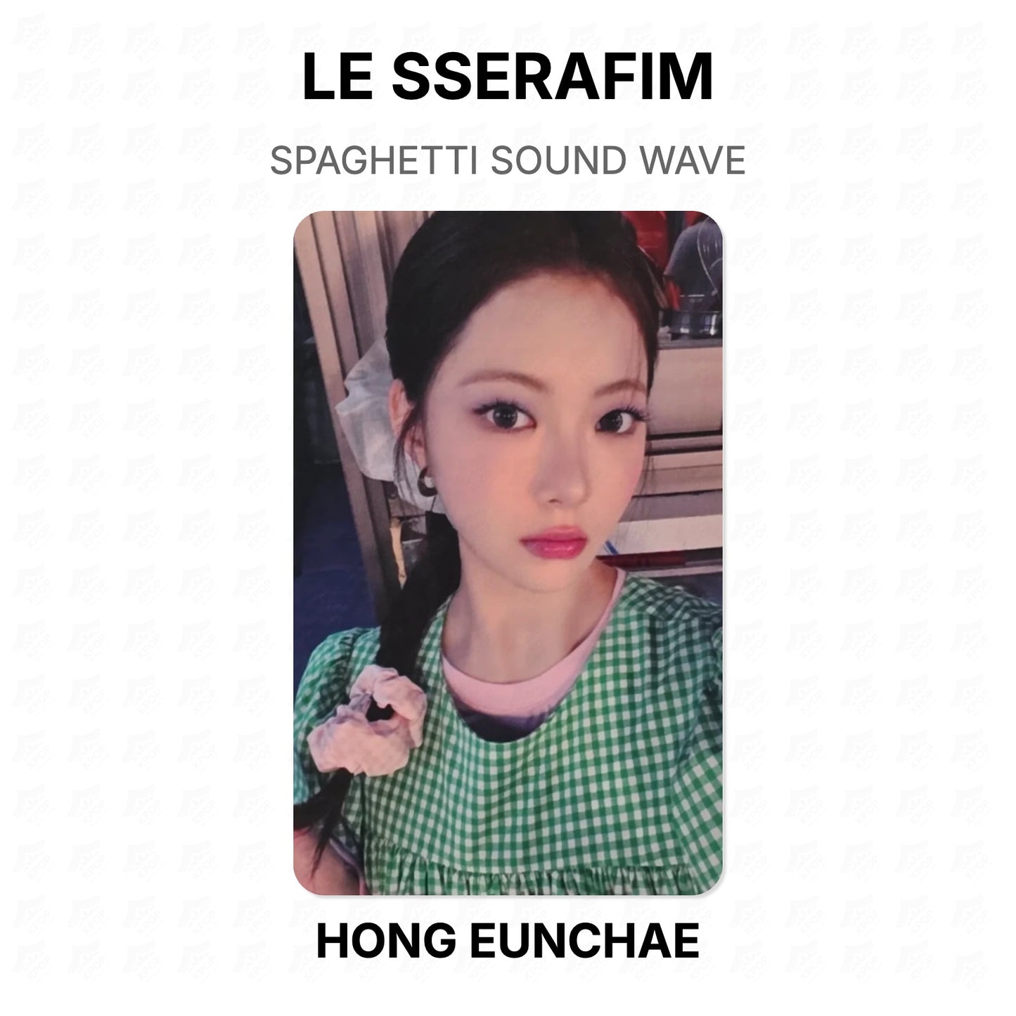 LE SSERAFIM SPAGHETTI SOUND WAVE Official Photocard