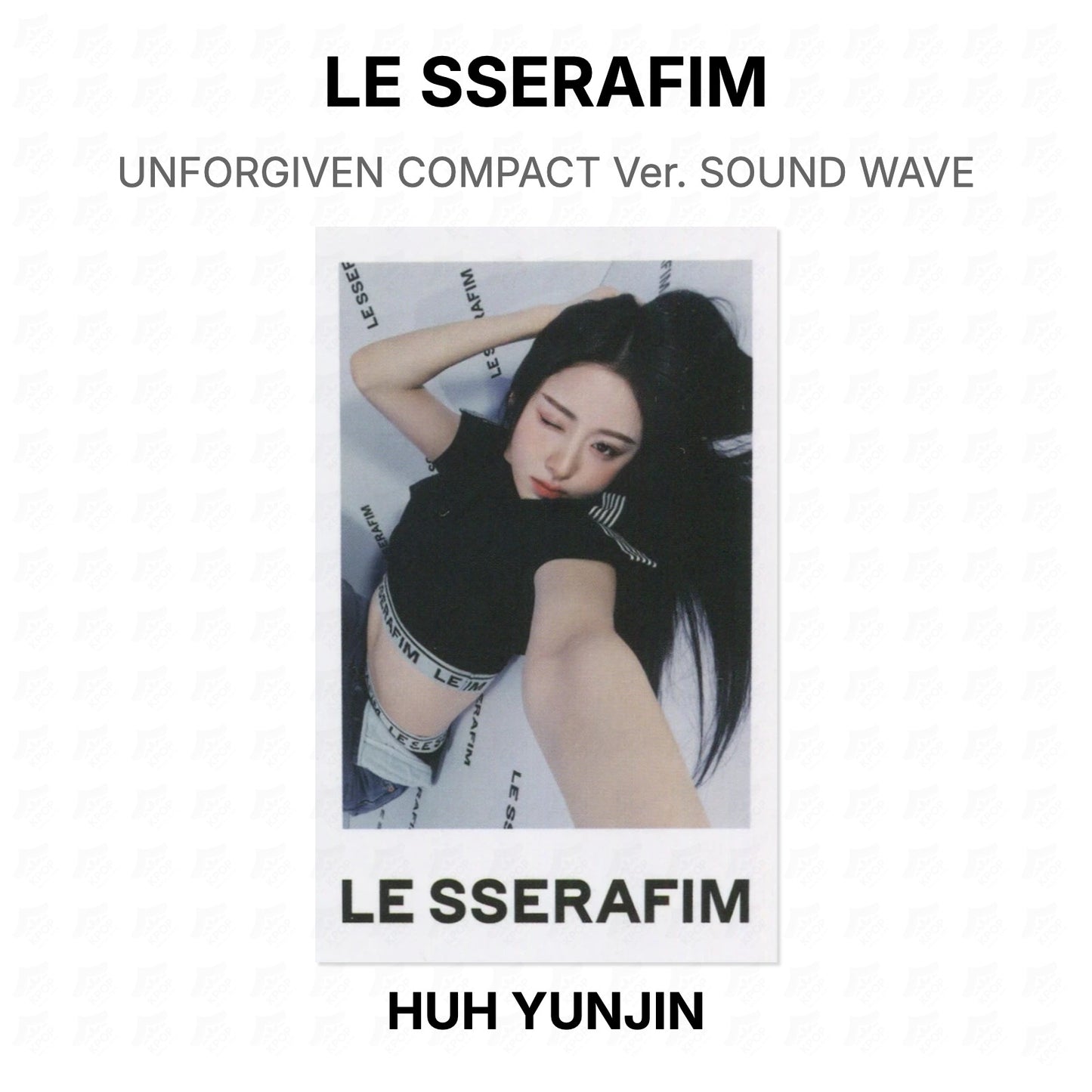 LE SSERAFIM UNFORGIVEN COMPACT Ver. SOUND WAVE Official Photocard