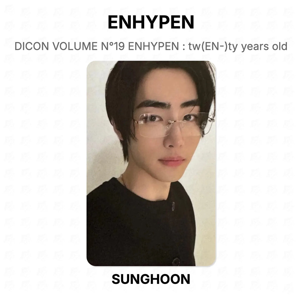 ENHYPEN DICON VOLUME N°19 ENHYPEN : tw(EN-)ty years old Official Photocard