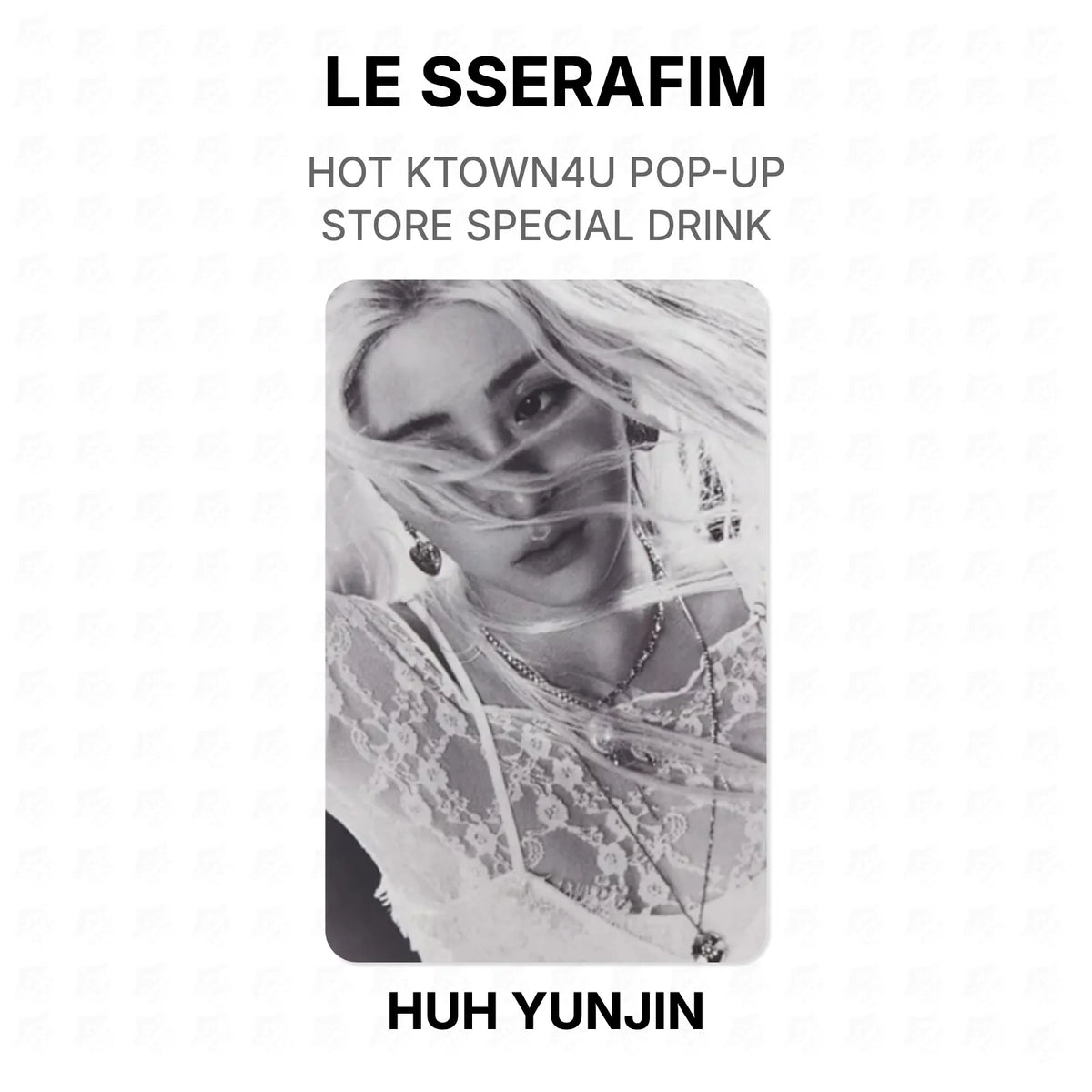 LE SSERAFIM HOT KTOWN4U POP-UP STORE SPECIAL DRINK Official Photocard