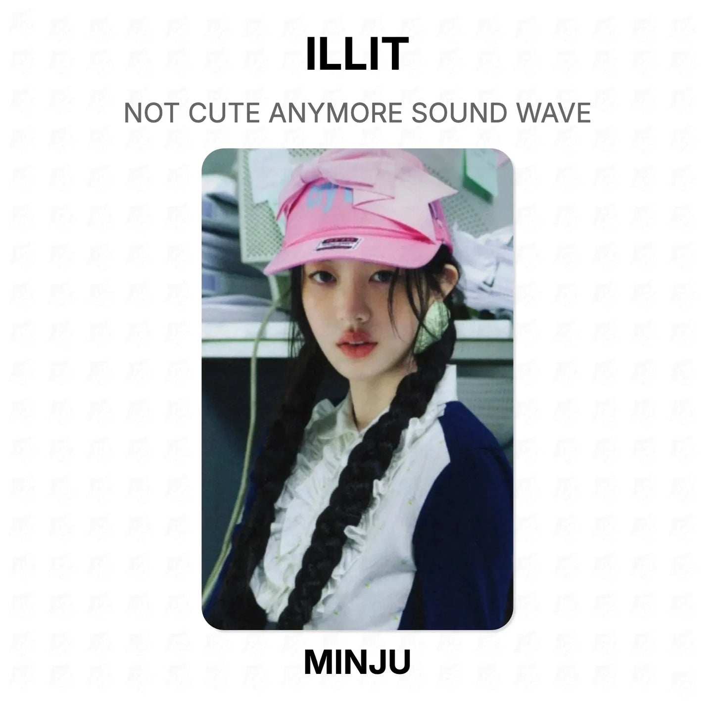 ILLIT NOT CUTE ANYMORE SOUND WAVE Official Photocard