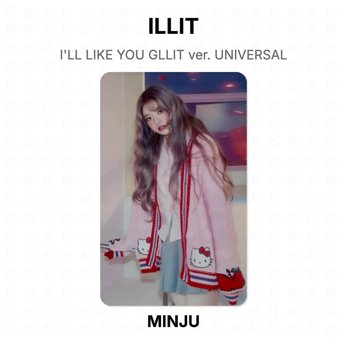 ILLIT I'LL LIKE YOU GLLIT ver. UNIVERSAL Official Photocard