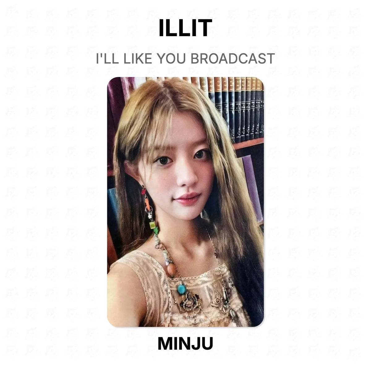 ILLIT I'LL LIKE YOU BROADCAST Official Photocard