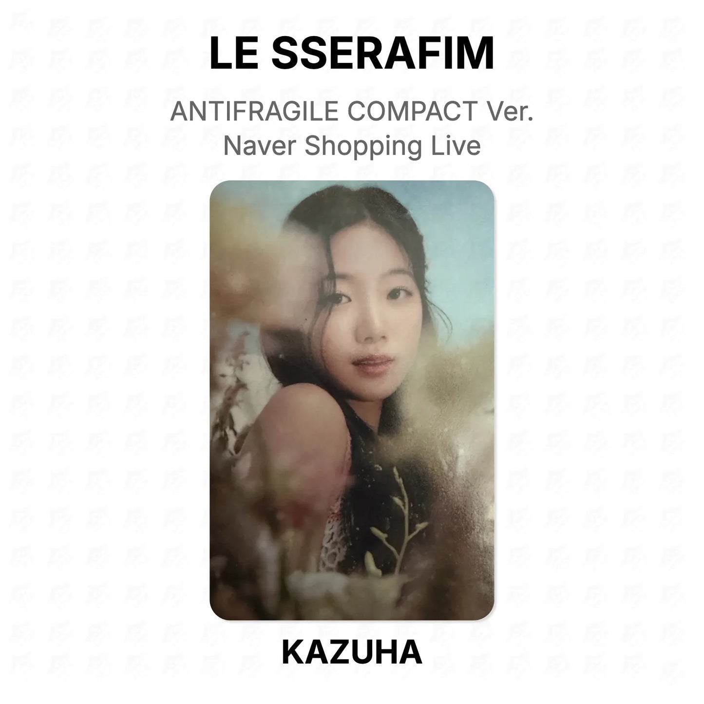LE SSERAFIM ANTIFRAGILE COMPACT Ver. Naver Shopping Live Official Photocard