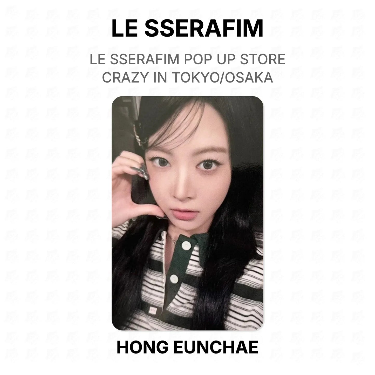 LE SSERAFIM POP UP STORE CRAZY IN TOKYO/OSAKA Official Photocard