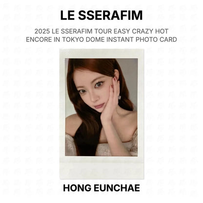 LE SSERAFIM 2025 LE SSERAFIM TOUR EASY CRAZY HOT ENCORE IN TOKYO DOME INSTANT PHOTO CARD Official Photocard
