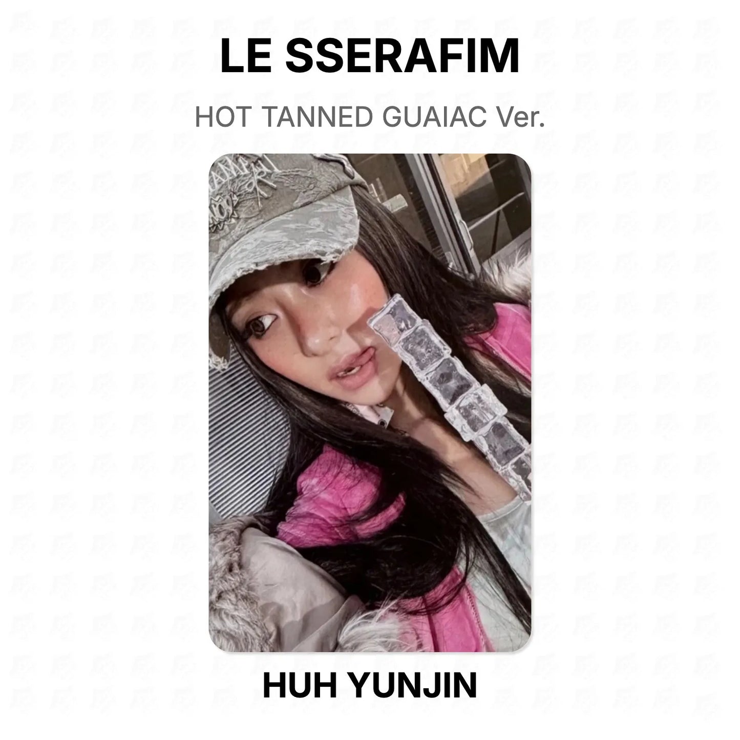 LE SSERAFIM HOT TANNED GUAIAC Ver. Official Photocard