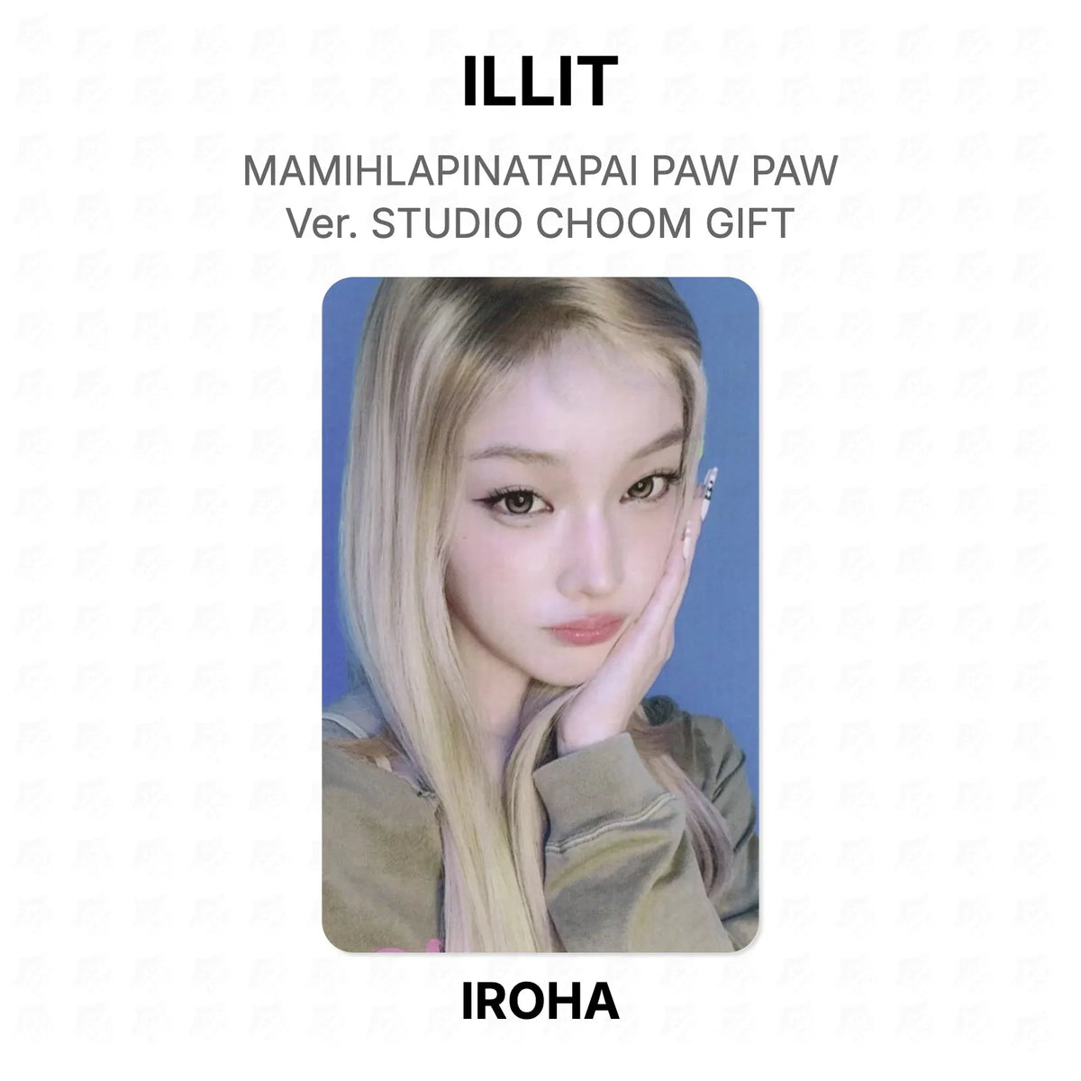 ILLIT MAMIHLAPINATAPAI PAW PAW Ver. STUDIO CHOOM GIFT Official Photocard
