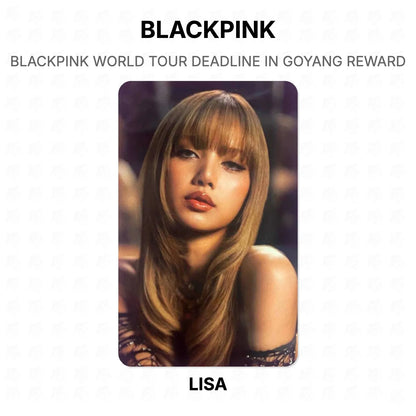 BLACKPINK WORLD TOUR DEADLINE IN GOYANG REWARD Official Photocard