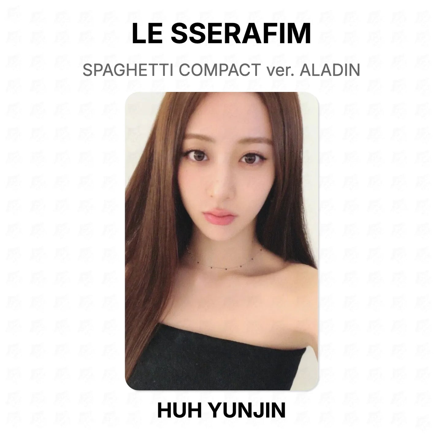 LE SSERAFIM SPAGHETTI COMPACT ver. ALADIN Official Photocard