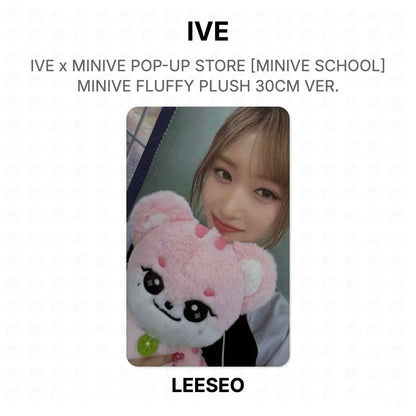 IVE x MINIVE POP-UP STORE [MINIVE SCHOOL] MINIVE FLUFFY PLUSH 30CM VER. Official Photocard