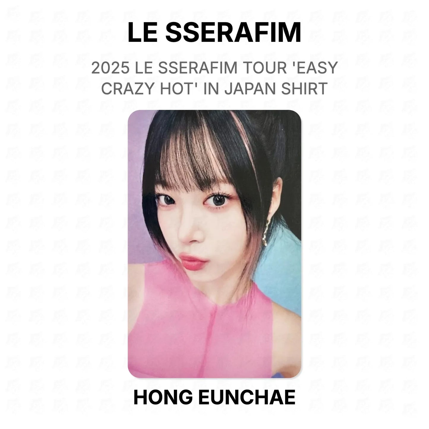 LE SSERAFIM 2025 LE SSERAFIM TOUR 'EASY CRAZY HOT' IN JAPAN SHIRT Official Photocard