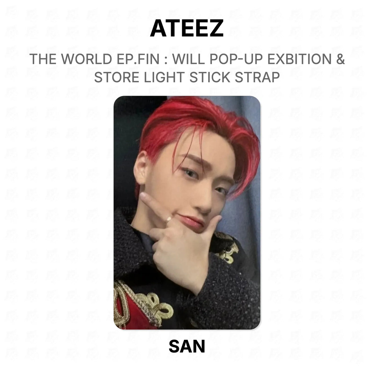 ATEEZ THE WORLD EP.FIN : WILL POP-UP EXBITION & STORE LIGHT STICK STRAP Official Photocard