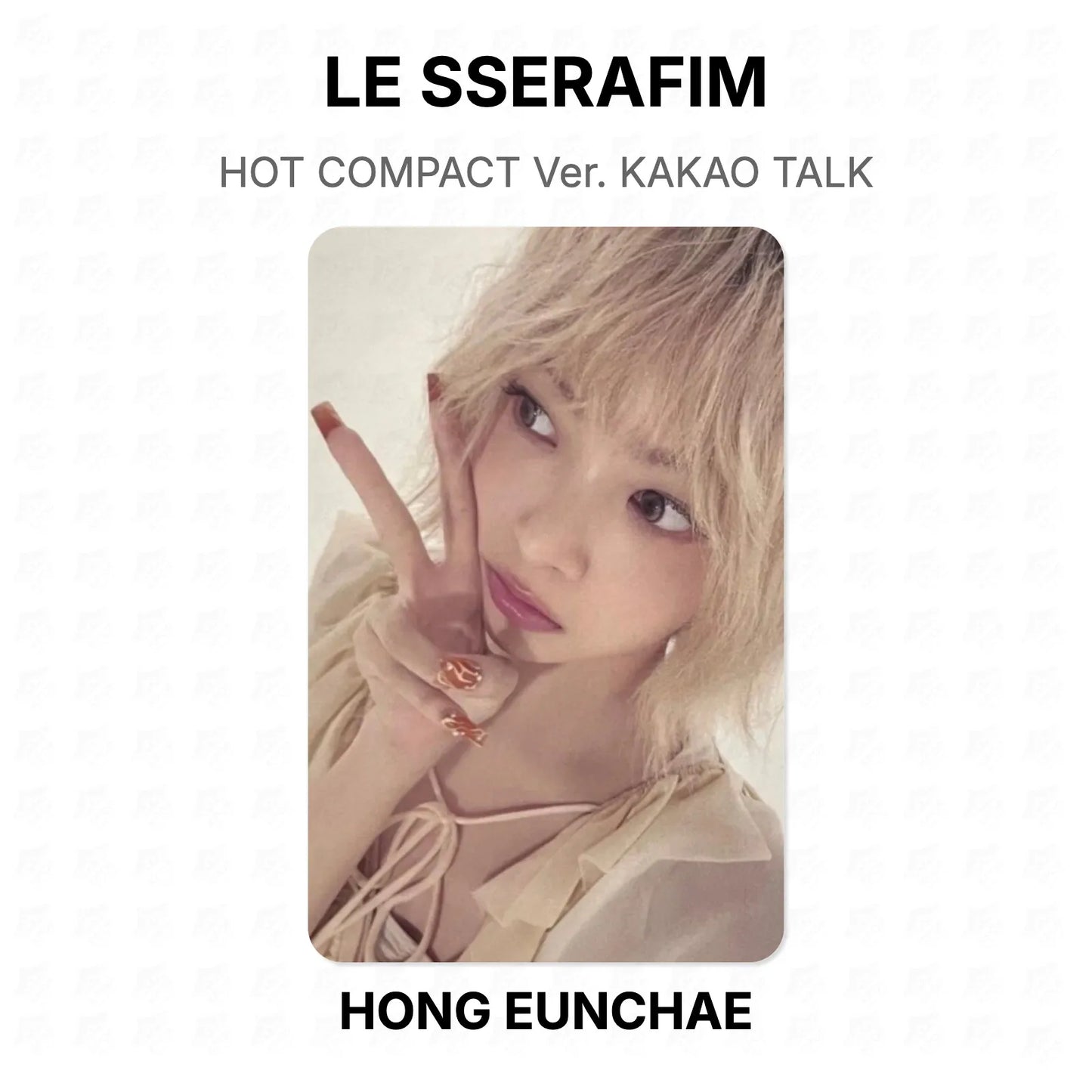 LE SSERAFIM HOT COMPACT Ver. KAKAO TALK Official Photocard