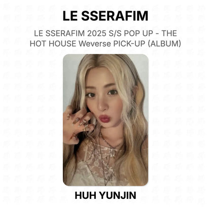 LE SSERAFIM 2025 S/S POP UP - THE HOT HOUSE Weverse PICK-UP (ALBUM) Official Photocard