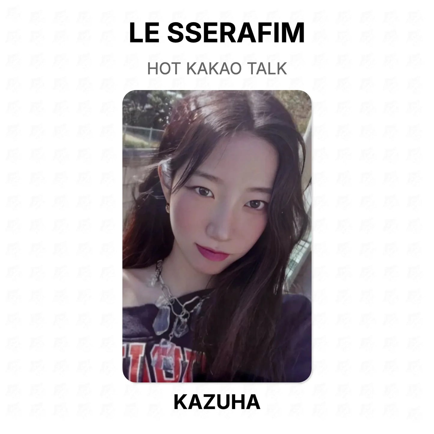LE SSERAFIM HOT KAKAO TALK Official Photocard