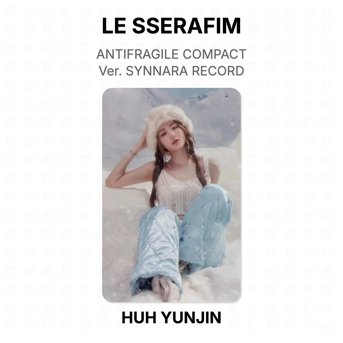 LE SSERAFIM ANTIFRAGILE COMPACT Ver. SYNNARA RECORD Official Photocard