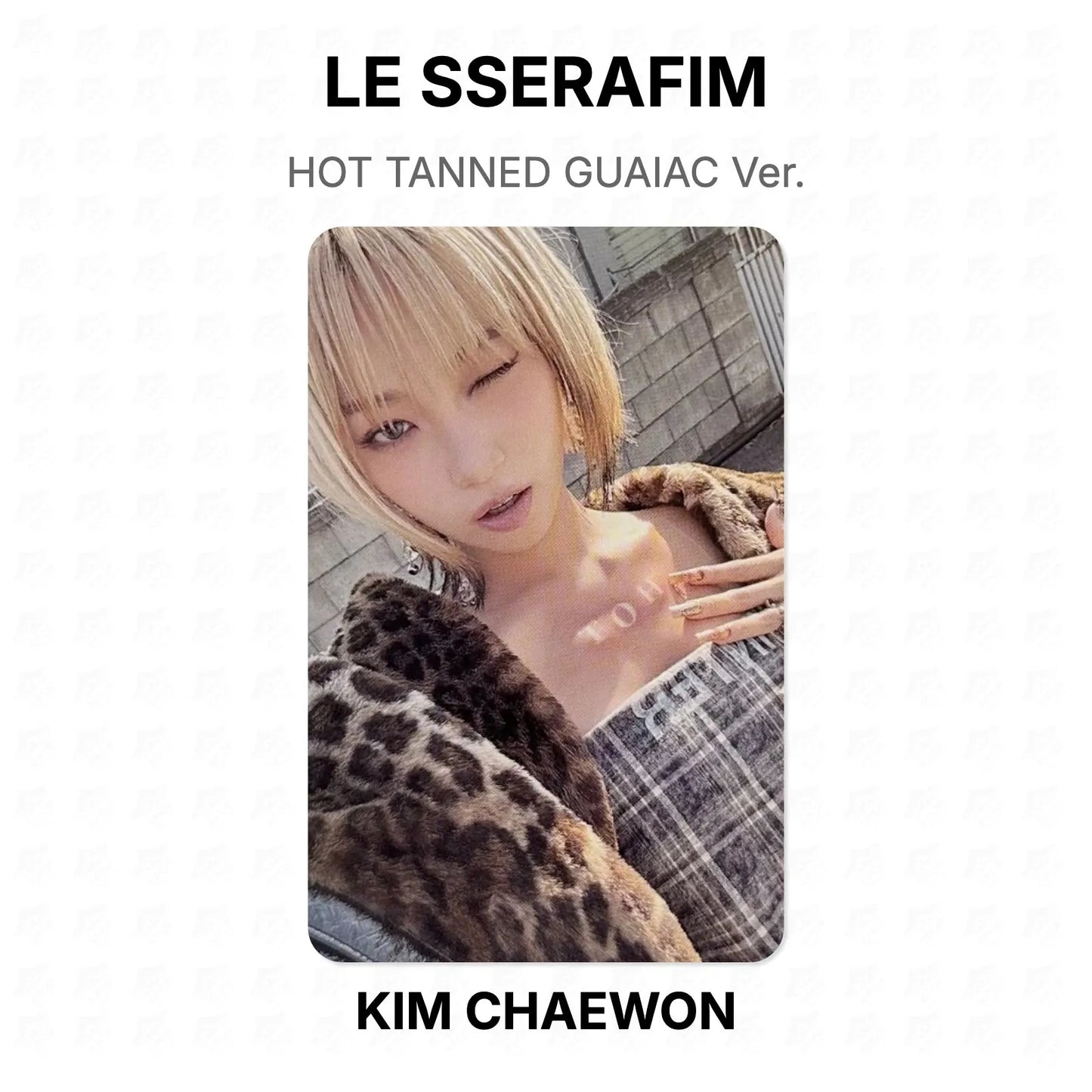 LE SSERAFIM HOT TANNED GUAIAC Ver. Official Photocard