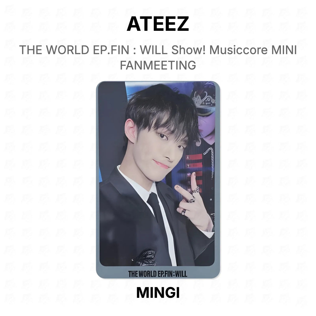ATEEZ THE WORLD EP.FIN : WILL Show! Musiccore MINI FANMEETING Official Photocard