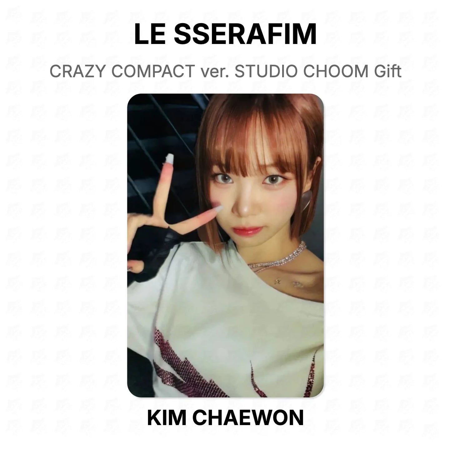 LE SSERAFIM CRAZY COMPACT ver. STUDIO CHOOM Gift Official Photocard