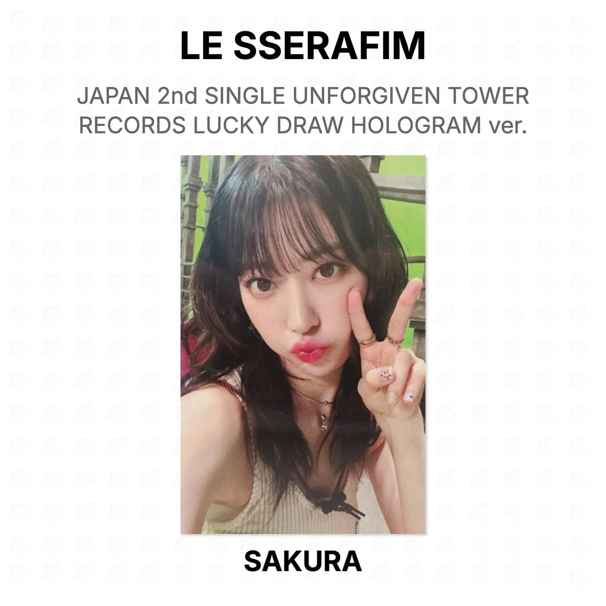LE SSERAFIM JAPAN 2nd SINGLE UNFORGIVEN TOWER RECORDS LUCKY DRAW HOLOGRAM ver. Official Photocard