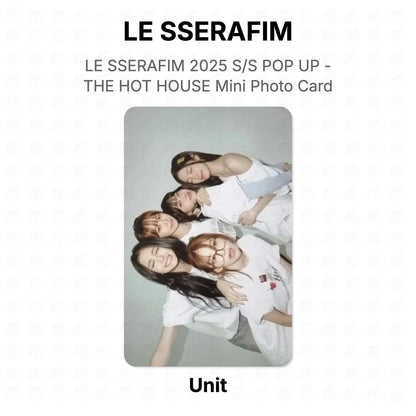 LE SSERAFIM 2025 S/S POP UP - THE HOT HOUSE Mini Photo Card Official Photocard