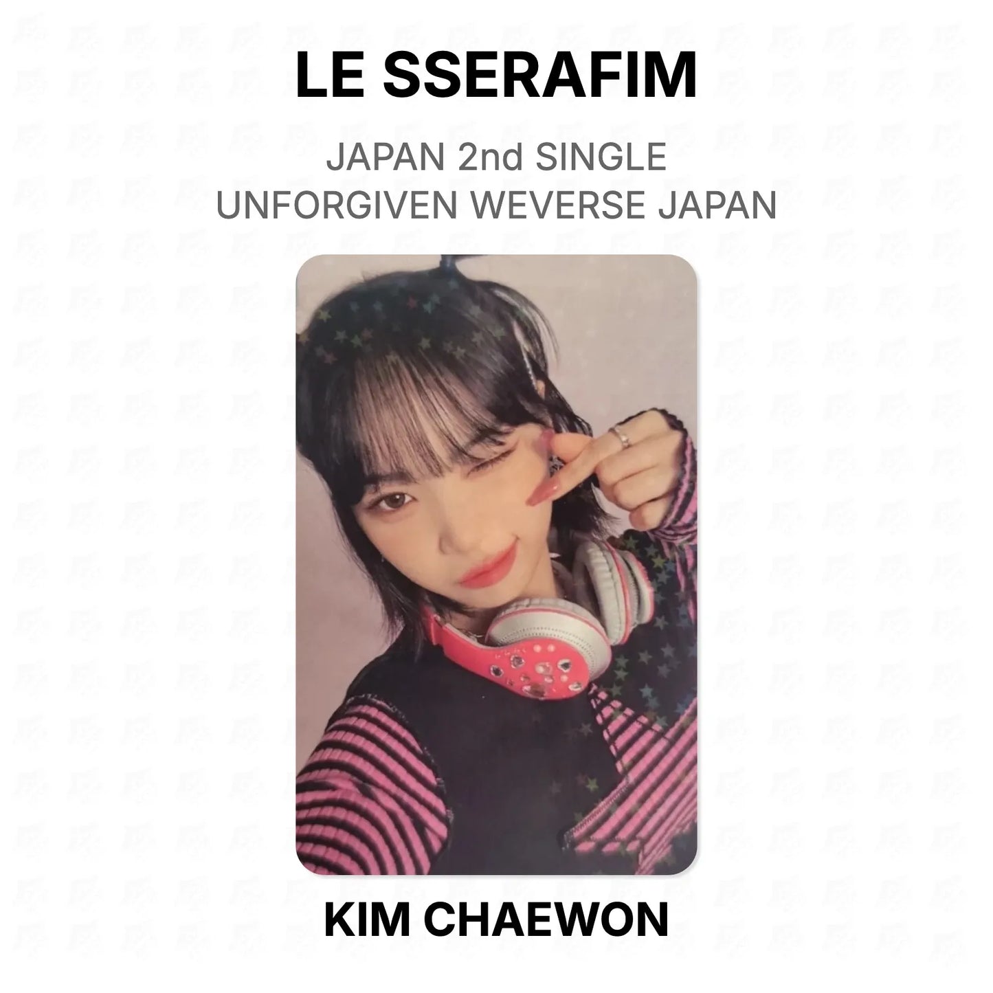 LE SSERAFIM JAPAN 2nd SINGLE UNFORGIVEN WEVERSE JAPAN Official Photocard