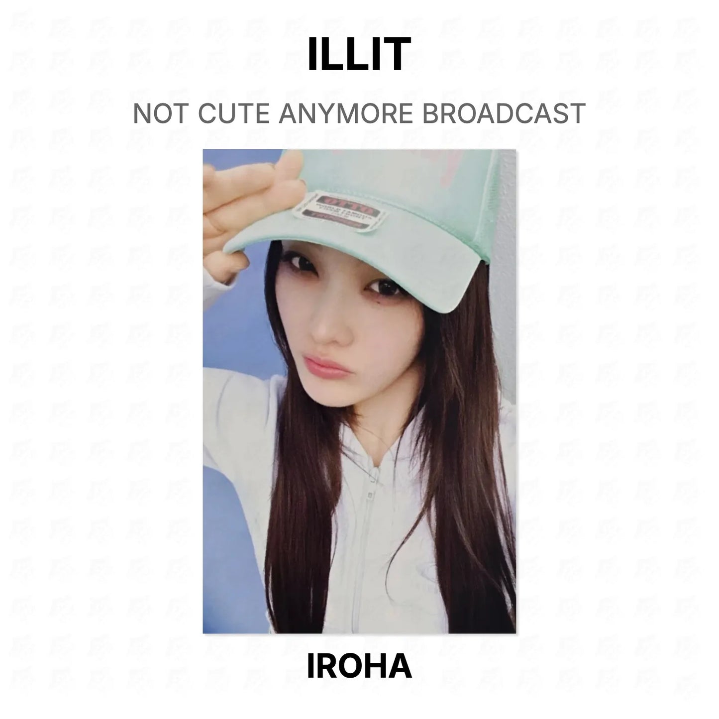 ILLIT NOT CUTE ANYMORE BROADCAST Official Photocard