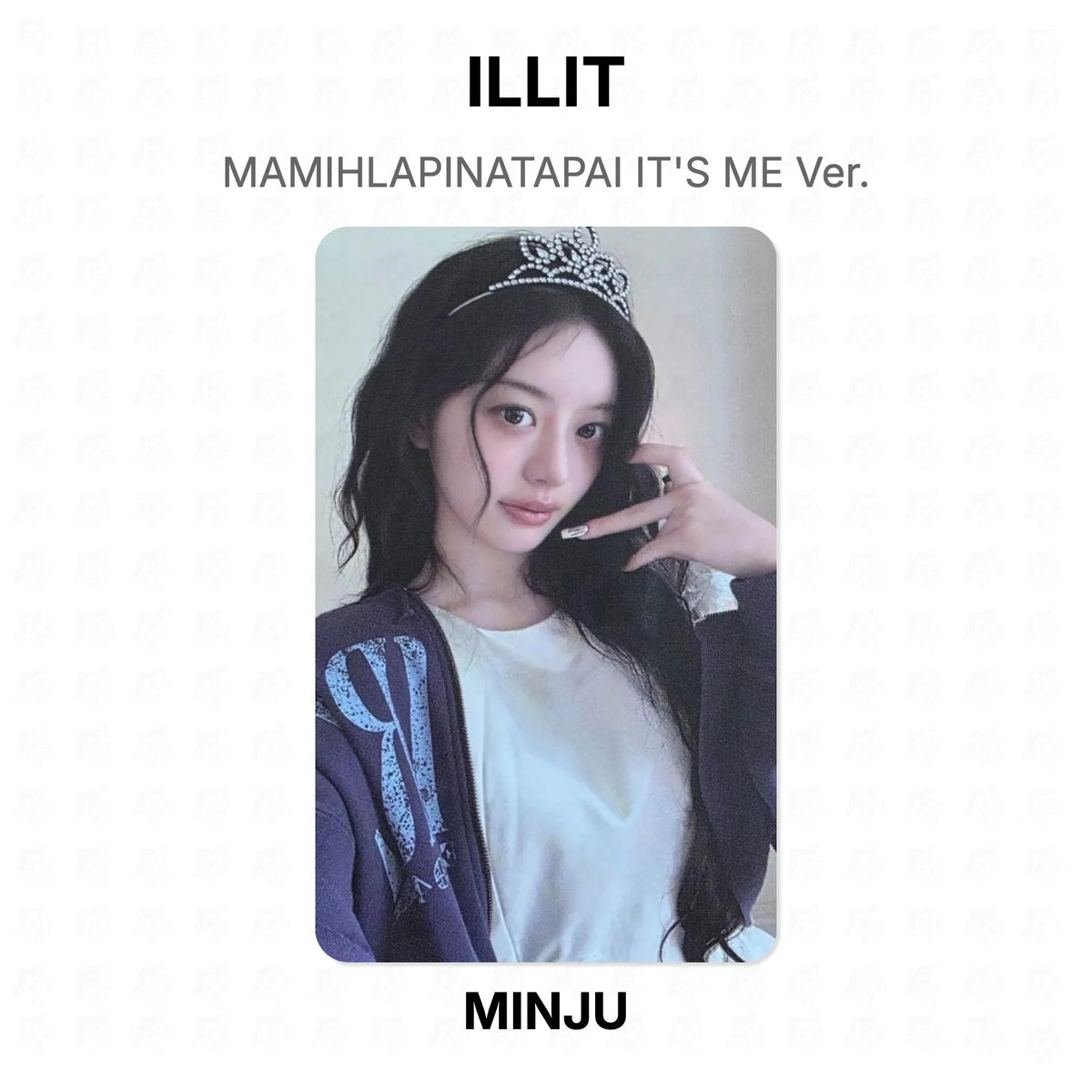 ILLIT MAMIHLAPINATAPAI IT'S ME Ver. Official Photocard