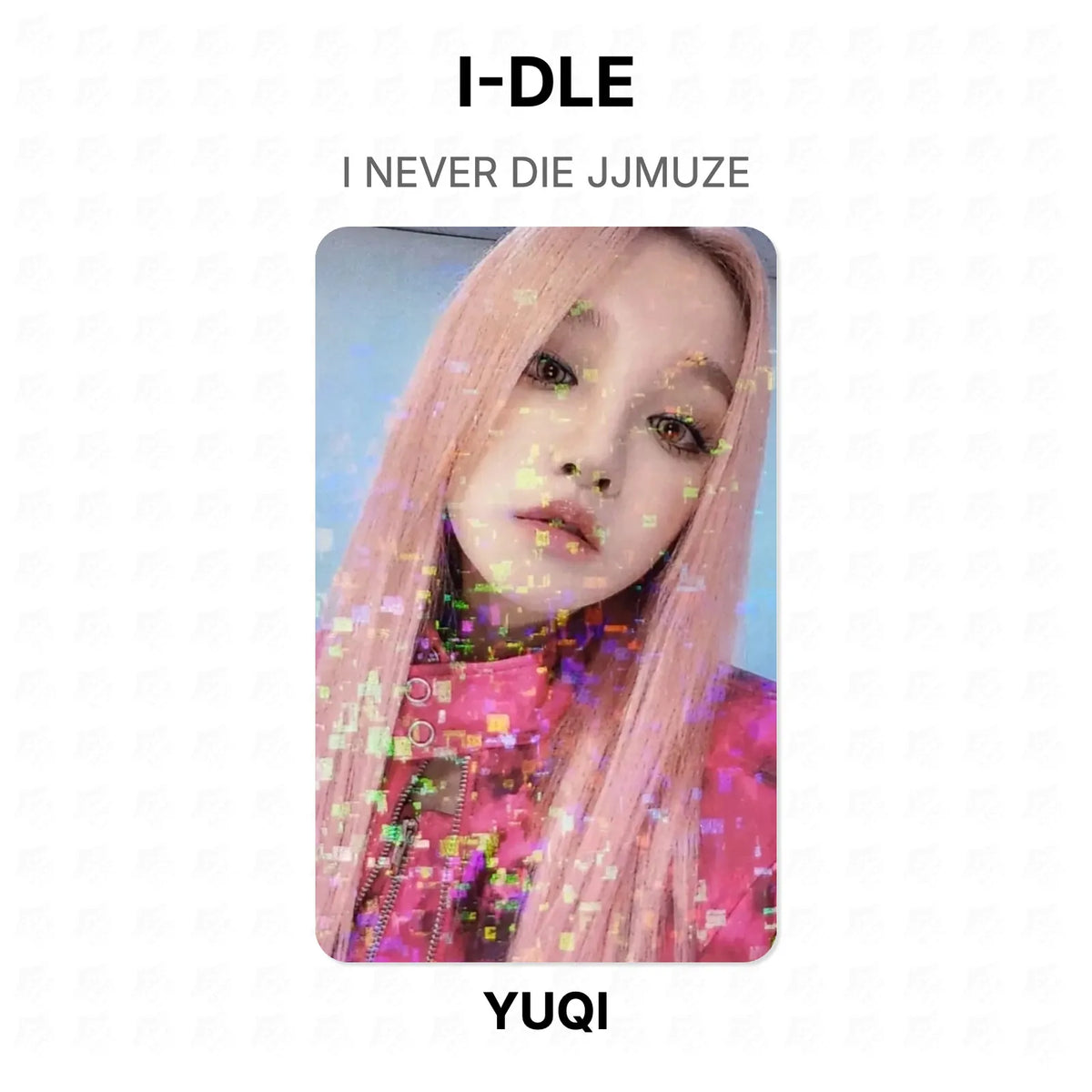 I-DLE I NEVER DIE JJMUZE Official Photocard