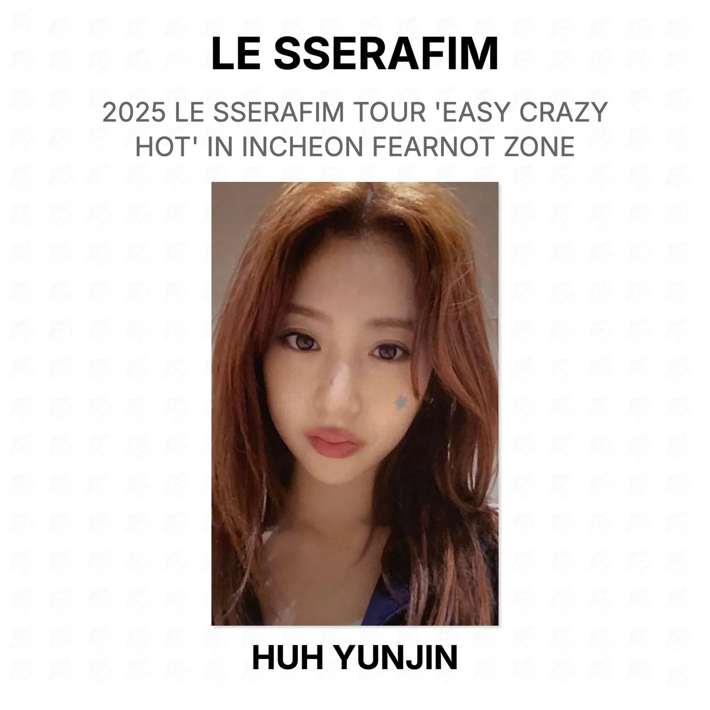 LE SSERAFIM 2025 LE SSERAFIM TOUR 'EASY CRAZY HOT' IN INCHEON FEARNOT ZONE Official Photocard