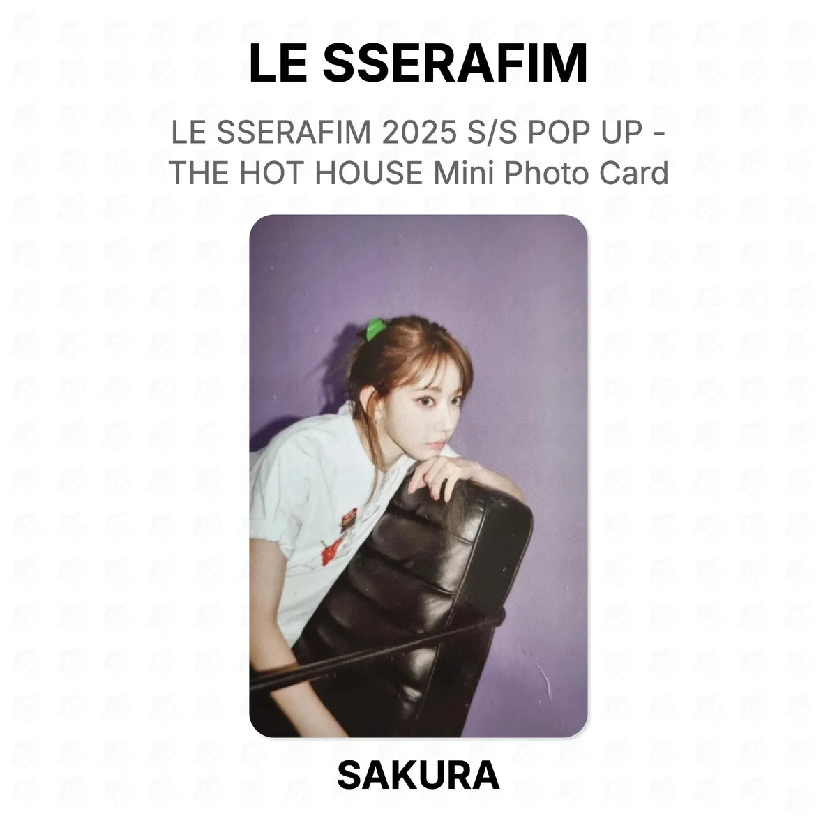 LE SSERAFIM 2025 S/S POP UP - THE HOT HOUSE Mini Photo Card Official Photocard
