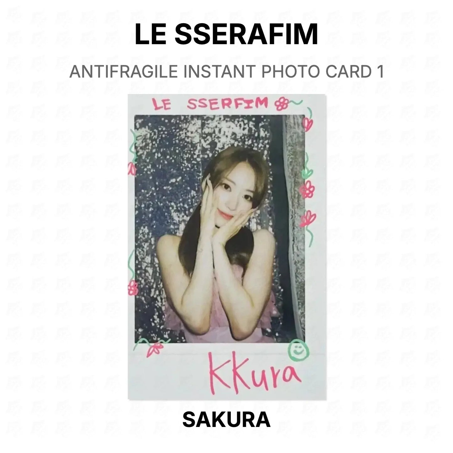 LE SSERAFIM ANTIFRAGILE INSTANT PHOTO CARD 1 Official Photocard