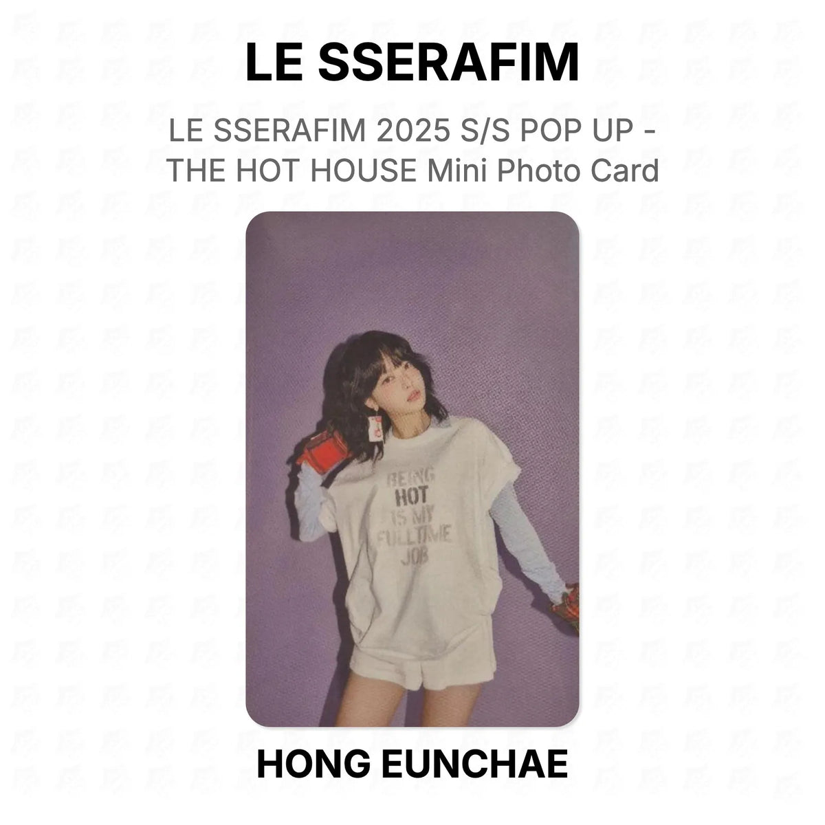 LE SSERAFIM 2025 S/S POP UP - THE HOT HOUSE Mini Photo Card Official Photocard