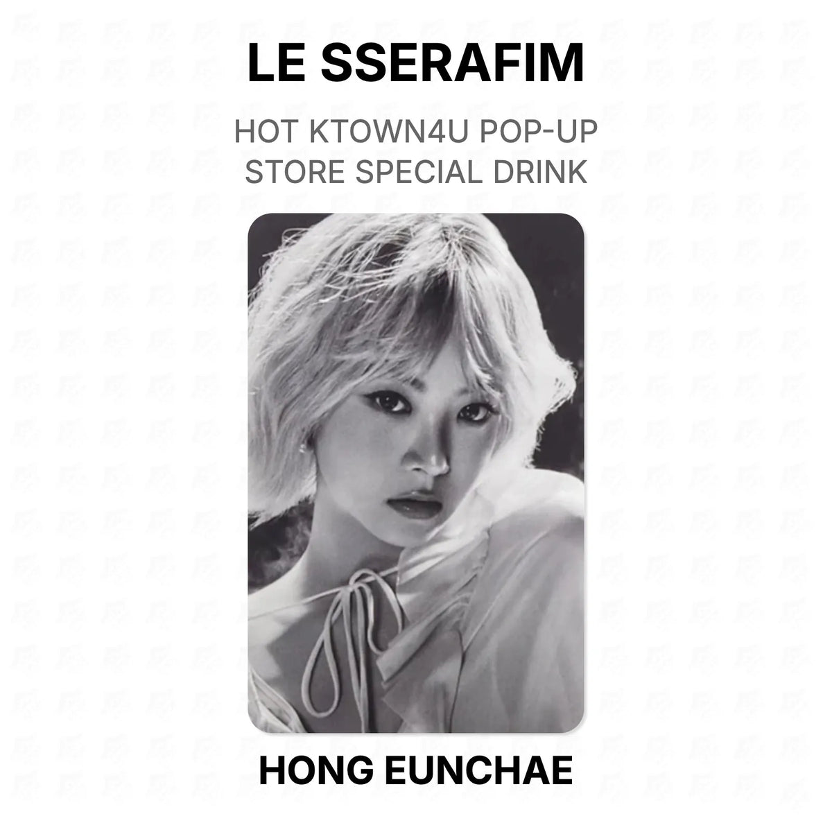 LE SSERAFIM HOT KTOWN4U POP-UP STORE SPECIAL DRINK Official Photocard