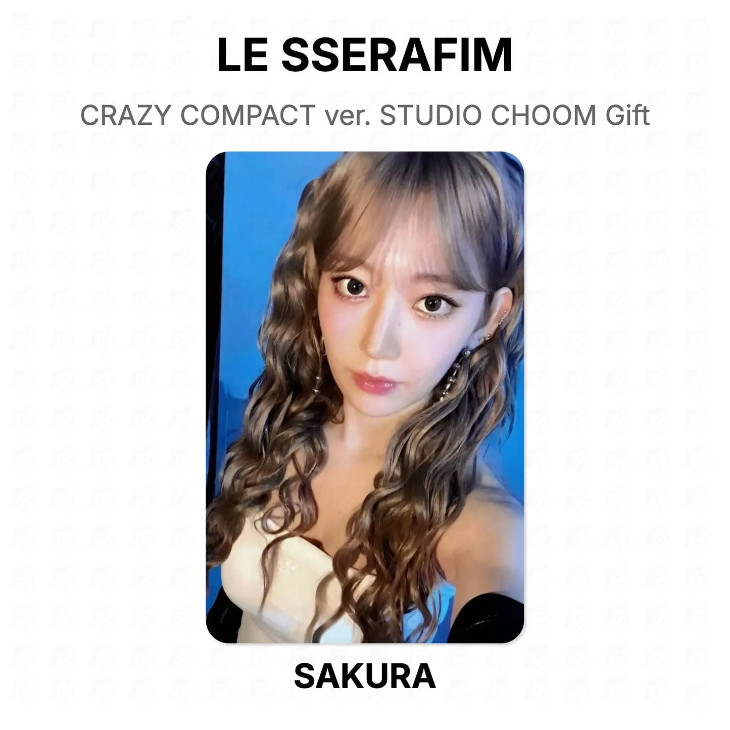 LE SSERAFIM CRAZY COMPACT ver. STUDIO CHOOM Gift Official Photocard