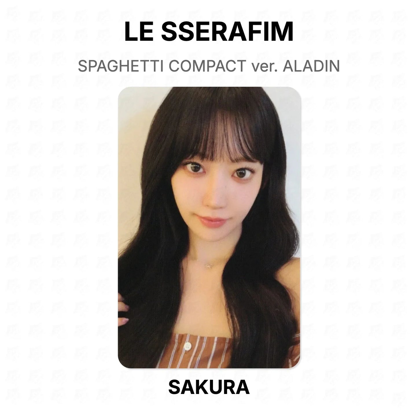 LE SSERAFIM SPAGHETTI COMPACT ver. ALADIN Official Photocard