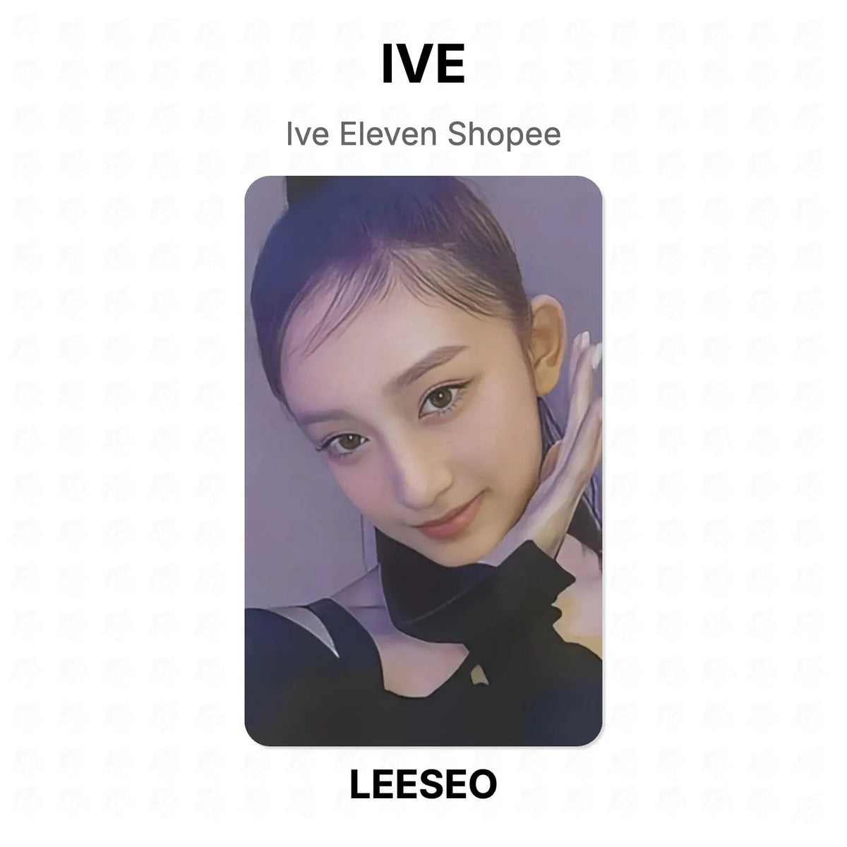 IVE Eleven Shopee Official Photocard