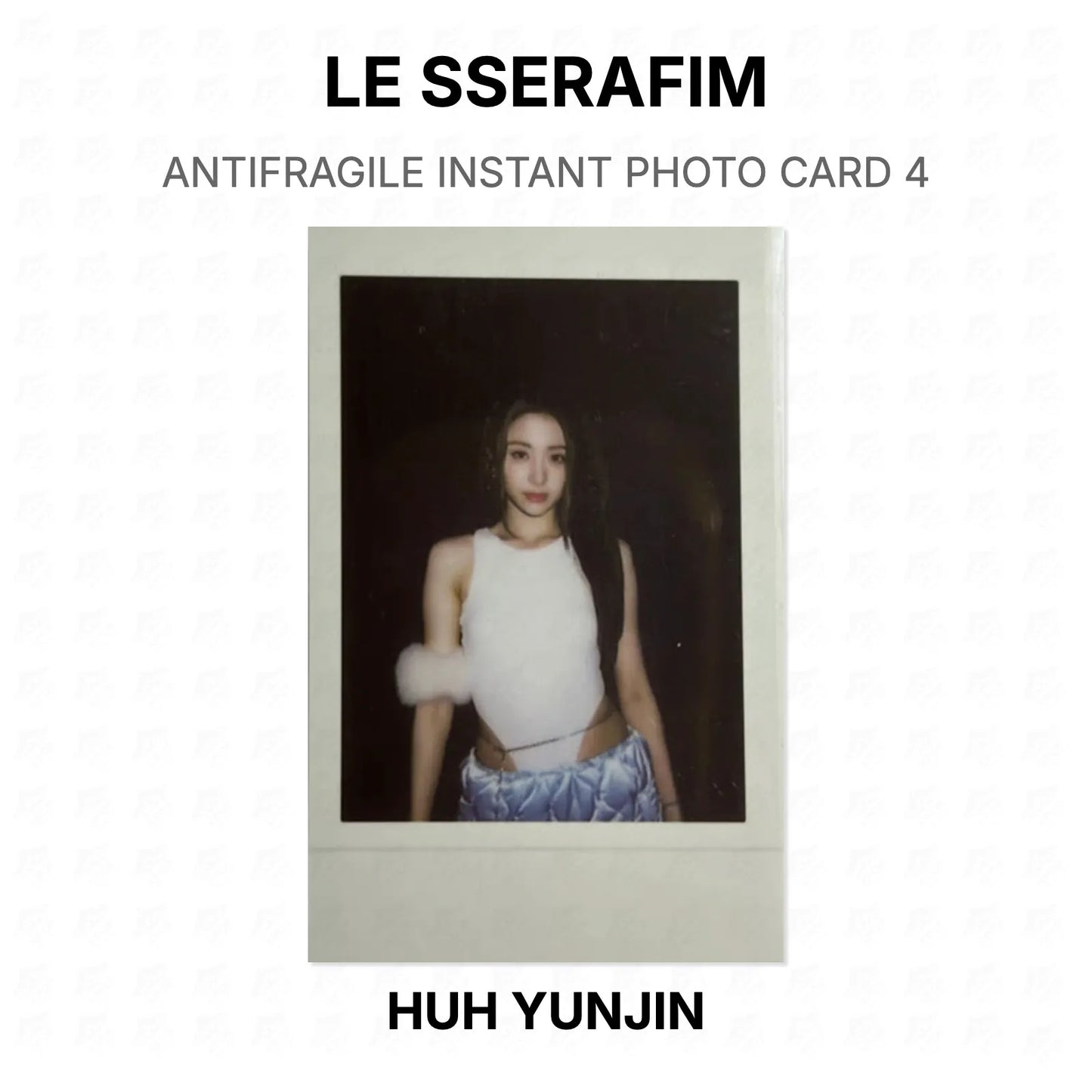 LE SSERAFIM ANTIFRAGILE INSTANT PHOTO CARD 4 Official Photocard