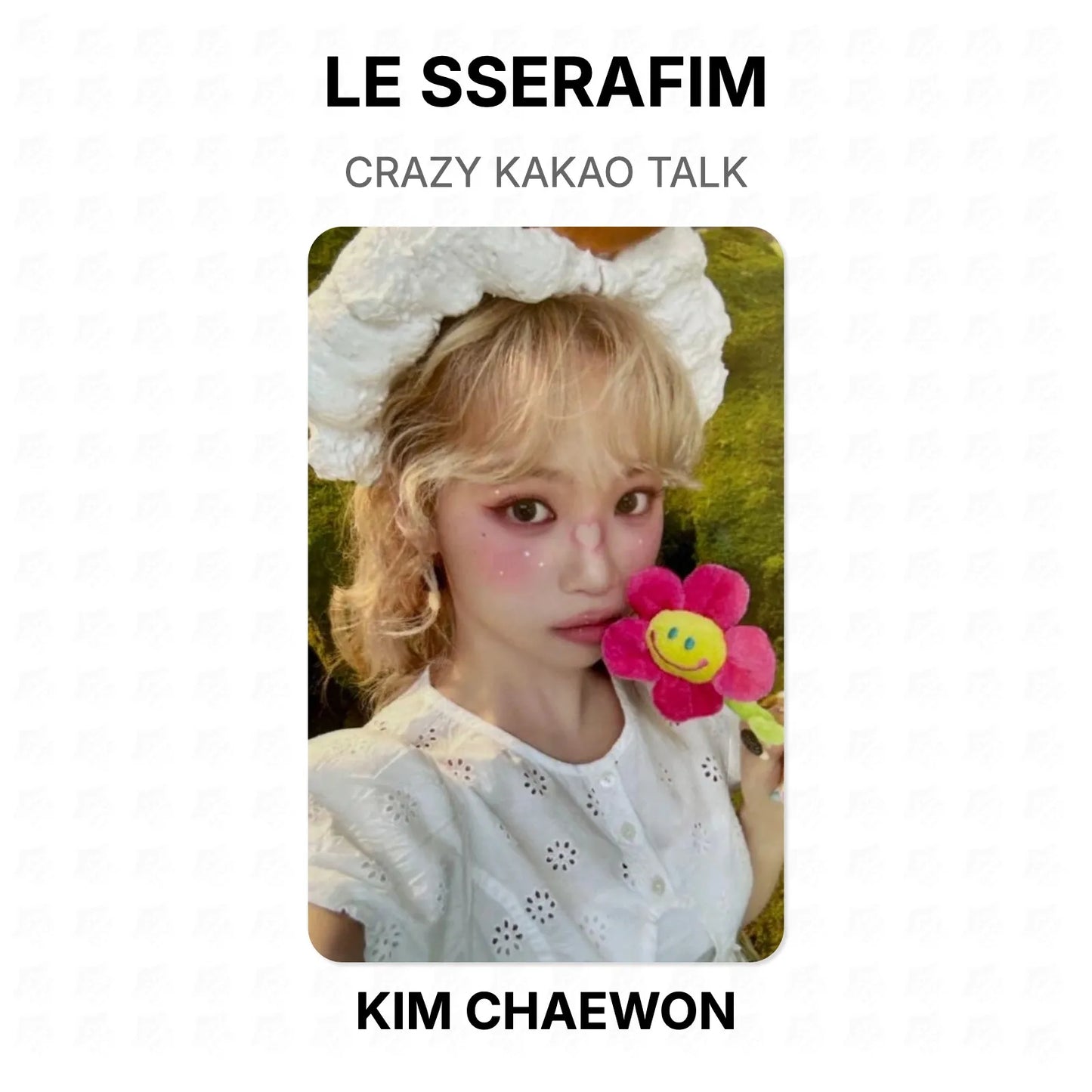 LE SSERAFIM CRAZY KAKAO TALK Official Photocard