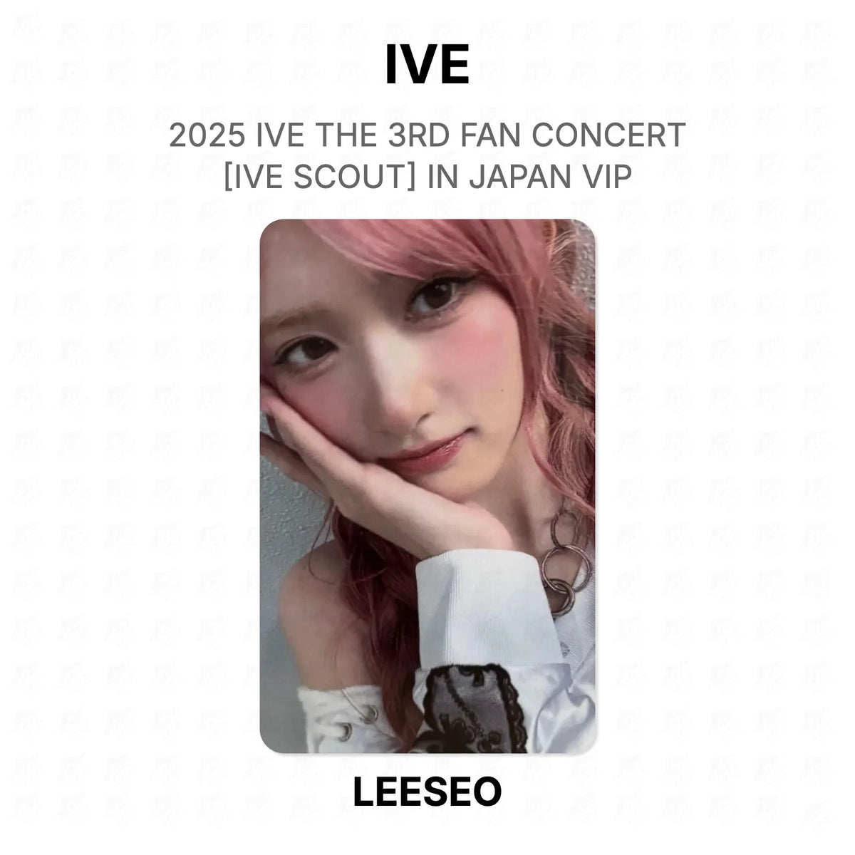 IVE 2025 IVE THE 3RD FAN CONCERT [IVE SCOUT] IN JAPAN VIP Official Photocard