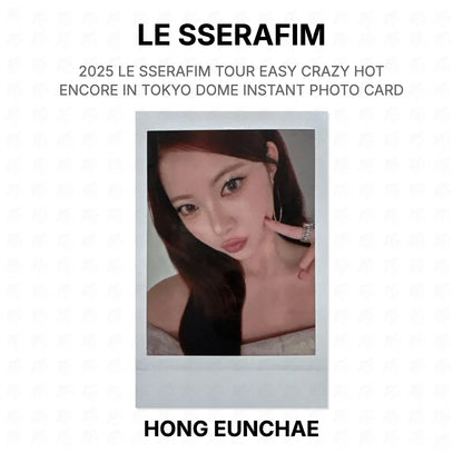 LE SSERAFIM 2025 LE SSERAFIM TOUR EASY CRAZY HOT ENCORE IN TOKYO DOME INSTANT PHOTO CARD Official Photocard