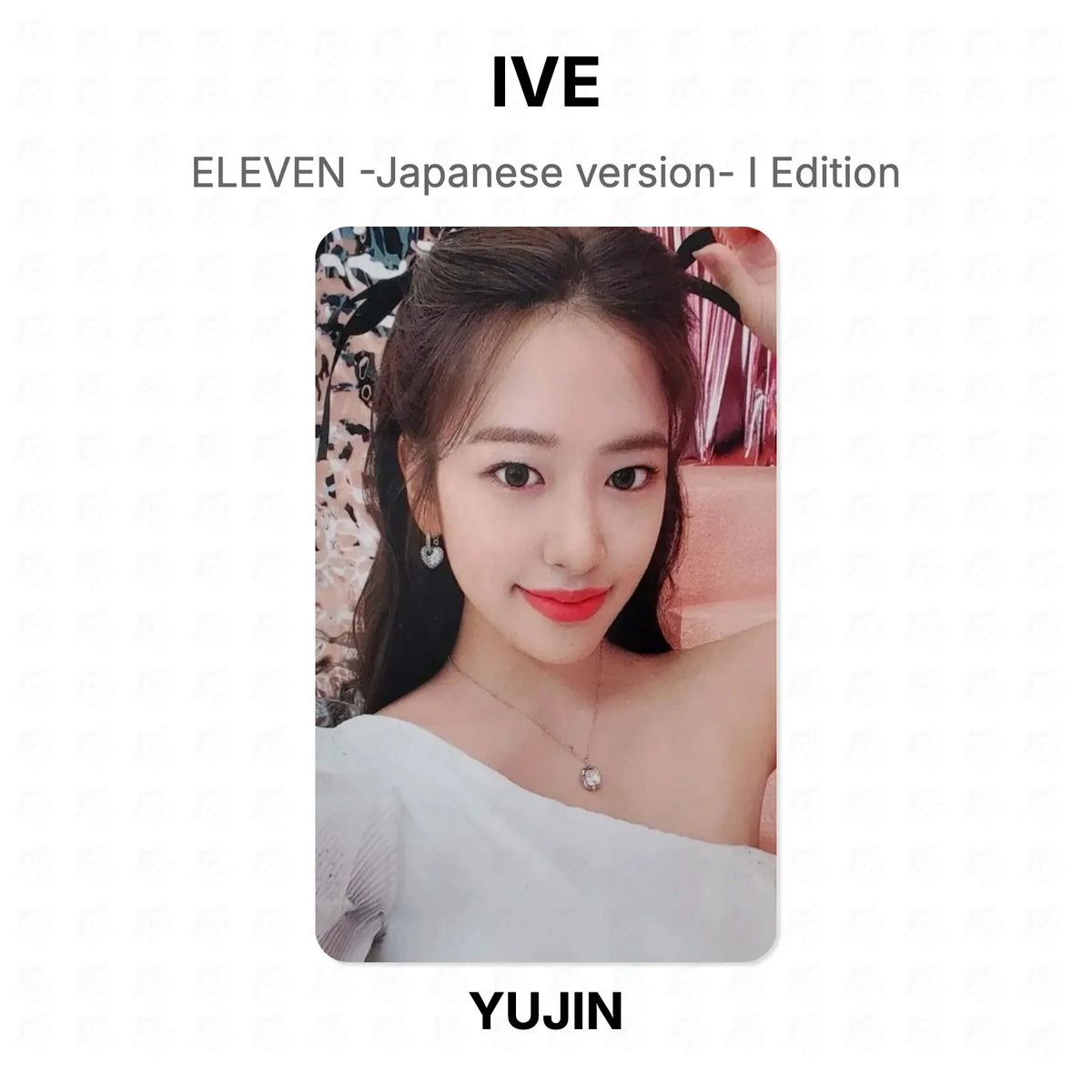 IVE ELEVEN -Japanese version- I Edition Official Photocard